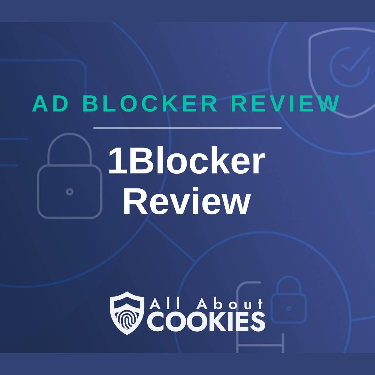 A blue background with images of locks and shields with the text "Ad Blocker Review 1Blocker Review" and the All About Cookies logo. 