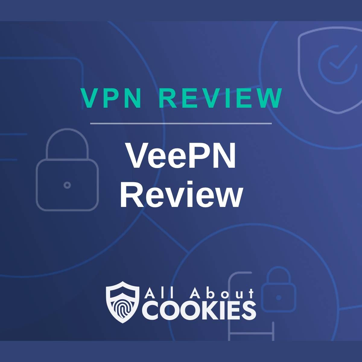 A blue background with images of locks and shields with the text &quot;VeePN Review&quot; and the All About Cookies logo. 
