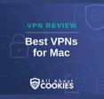 A blue background with images of locks and shields with the text &quot;VPN Review Best VPNs for Mac&quot; and the All About Cookies logo. 