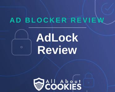 A blue background with images of locks and shields with the text &quot;Ad Blocker Review AdLock Review&quot; and the All About Cookies logo. 