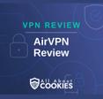 A blue background with images of locks and shields with the text &quot;VPN Review AirVPN  Review&quot; and the All About Cookies logo. 