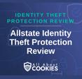 A blue background with images of locks and shields with the text &quot;Identity Theft Protection Review Allstate Identity Theft Protection Review&quot; and the All About Cookies logo. 