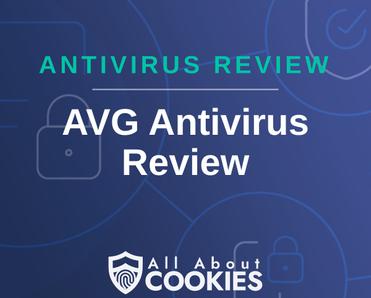 A blue background with images of locks and shields with the text &quot;AVG Antivirus Review&quot; and the All About Cookies logo. 