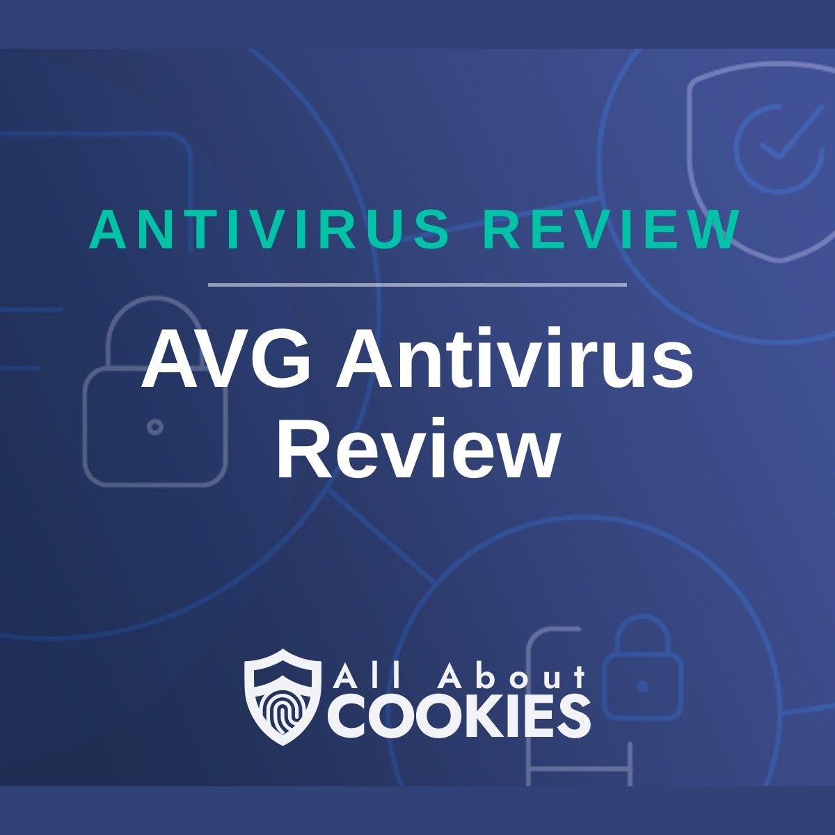 A blue background with images of locks and shields with the text "AVG Antivirus Review" and the All About Cookies logo. 