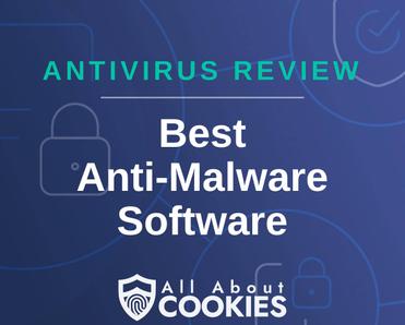 A blue background with images of locks and shields with the text &quot;Antivirus Review Best Anti-Malware Software&quot; and the All About Cookies logo. 