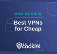 A blue background with images of locks and shields with the text &quot;VPN Review Best VPNs for Cheap&quot; and the All About Cookies logo. 