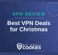 A blue background with images of locks and shields with the text &quot;VPN Review Best VPN Deals for Christmas&quot; and the All About Cookies logo. 
