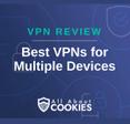 A blue background with images of locks and shields with the text &quot;VPN Review Best VPNs for Multiple Devices&quot; and the All About Cookies logo. 