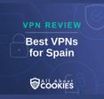 A blue background with images of locks and shields with the text &quot;VPN Review Best VPNs for Spain&quot; and the All About Cookies logo. 