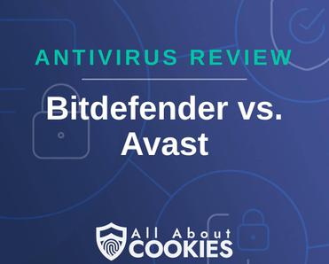 A blue background with images of locks and shields with the text &quot;Antivirus Review Bitdefender vs. Avast&quot; and the All About Cookies logo. 