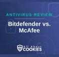 A blue background with images of locks and shields with the text &quot;Antivirus Review Bitdefender vs. McAfee&quot; and the All About Cookies logo. 