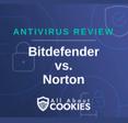 A blue background with images of locks and shields with the text &quot;Antivirus Review Bitdefender vs. Norton&quot; and the All About Cookies logo. 
