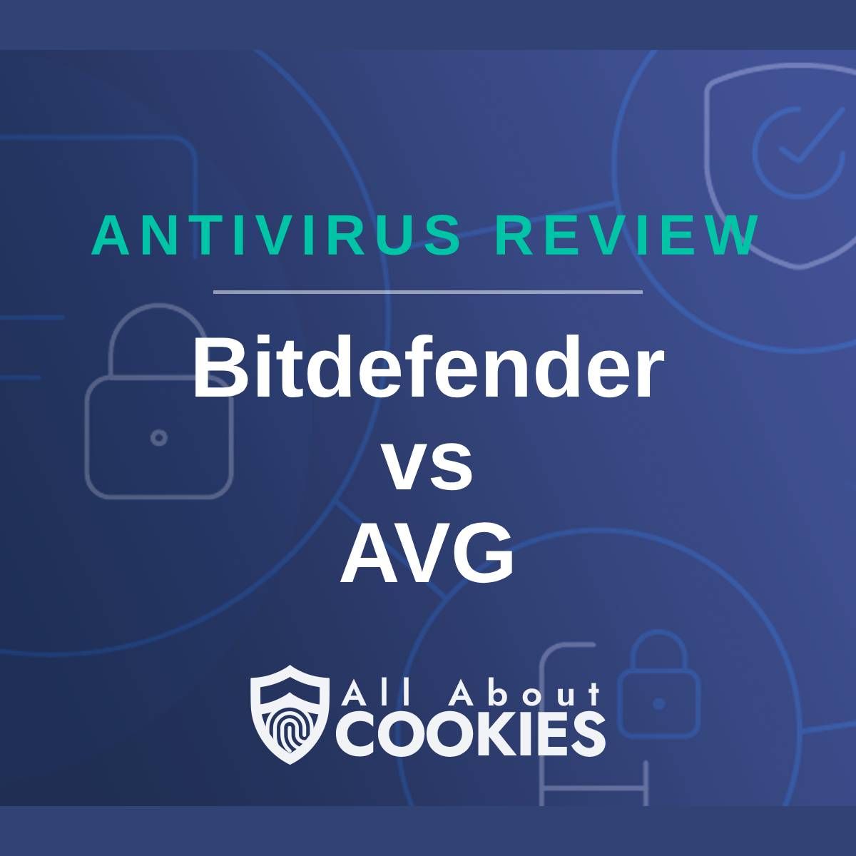 A blue background with images of locks and shields with the text &quot;Antivirus Review Bitdefender vs AVG&quot; and the All About Cookies logo. 