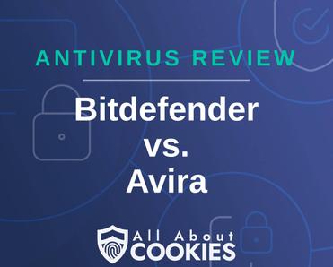 A blue background with images of locks and shields with the text &quot;Antivirus Review Bitdefender vs Avira&quot; and the All About Cookies logo. 