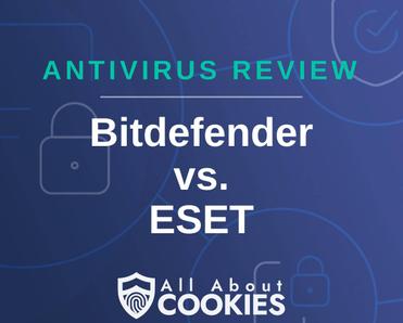A blue background with images of locks and shields with the text &quot;Antivirus Review Bitdefender vs ESET&quot; and the All About Cookies logo. 