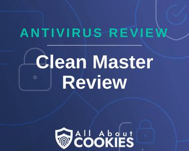 A blue background with images of locks and shields with the text &quot;Antivirus Review Clean Master Review&quot; and the All About Cookies logo. 