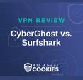 A blue background with images of locks and shields with the text &quot;VPN Review CyberGhost vs. Surfshark&quot; and the All About Cookies logo. 