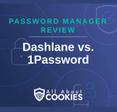 A blue background with images of locks and shields with the text &quot;Password Manager Review Dashlane vs 1Password&quot; and the All About Cookies logo. 