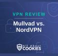 A blue background with images of locks and shields with the text &quot;VPN Review Mullvad vs. NordVPN&quot; and the All About Cookies logo. 