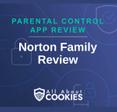 A blue background with images of locks and shields with the text &quot;Parental Control App Review Norton Family Review&quot; and the All About Cookies logo.