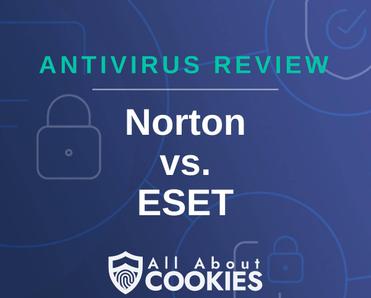 A blue background with images of locks and shields with the text &quot;Antivirus Review Norton vs. ESET&quot; and the All About Cookies logo. 