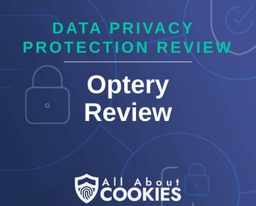 A blue background with images of locks and shields with the text &quot;Data Privacy Protection Review Optery Review&quot; and the All About Cookies logo. 