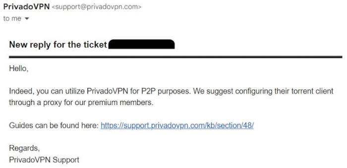 We received an email response in a little over 20 minutes that confirmed that PrivadoVPN works with torrenting and we were given a link to torrenting setup guides for different clients.