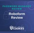 A blue background with images of locks and shields with the text &quot;Password Manager Review Roboform Review&quot; and the All About Cookies logo. 