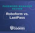 A blue background with images of locks and shields with the text &quot;Password Manager Review Roboform vs. LastPass&quot; and the All About Cookies logo. 