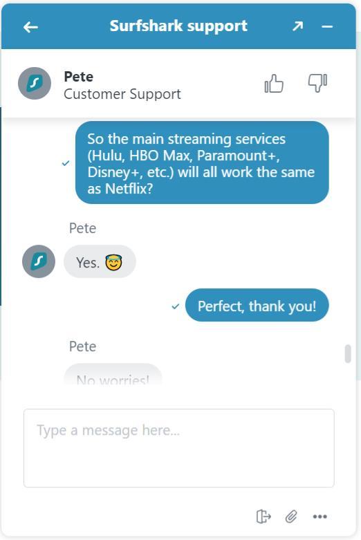 Pete, our Surfshark customer support rep, also confirmed that any US server should work when we want to watch US Hulu, HBO Max, Paramount+, Disney+, and other streaming services.