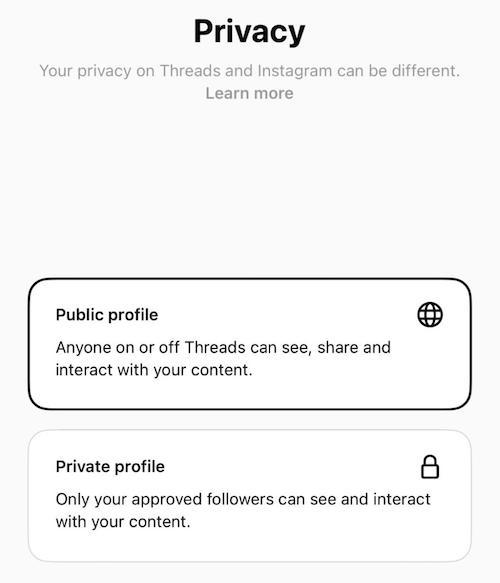 Threads lets you choose from a public or private profile when you sign up.