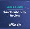 A blue background with images of locks and shields with the text &quot;VPN Review Windscribe VPN Review&quot; and the All About Cookies logo. 