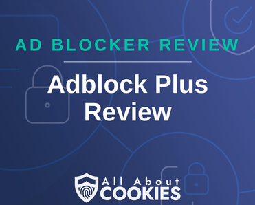 A blue background with images of locks and shields with the text &quot;Adblock Plus Review&quot; and the All About Cookies logo. 