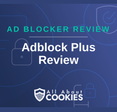 A blue background with images of locks and shields with the text &quot;Adblock Plus Review&quot; and the All About Cookies logo. 