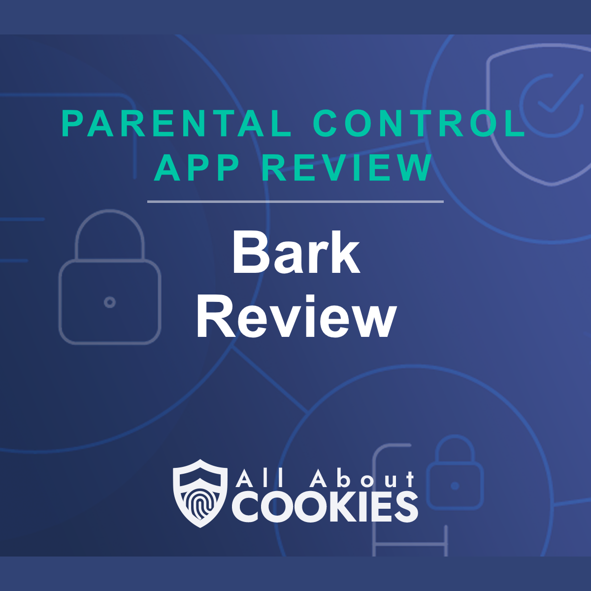 A blue background with images of locks and shields with the text &quot;Bark Review&quot; and the All About Cookies logo. 
