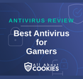 A blue background with images of locks and shields with the text &quot;Best Antivirus for Gamers&quot; and the All About Cookies logo. 