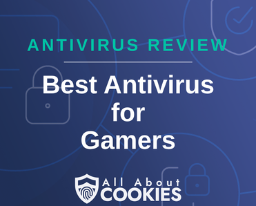 A blue background with images of locks and shields with the text &quot;Best Antivirus for Gamers&quot; and the All About Cookies logo. 