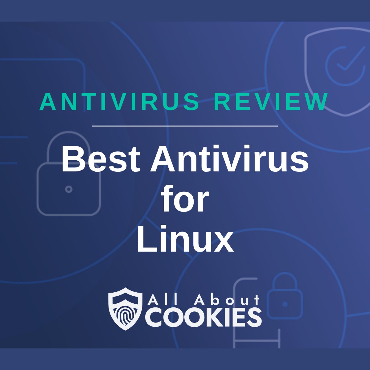 Blue background with text reading &quot;Antivirus Review Best Antivirus for Linux&quot; and the All About Cookies logo.