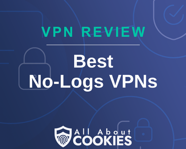 A blue background with images of locks and shields with the text &quot;Best No-Logs VPNs&quot; and the All About Cookies logo. 