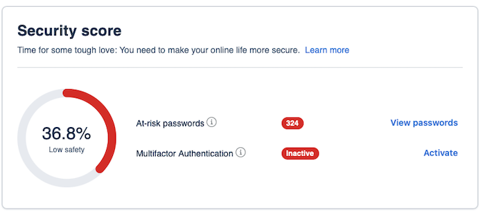 LastPass has a robust security dashboard that helps you see the overall strength of your password safety.