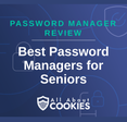 Blue background with text reading &quot;Password Manager Review Best Password Managers for Seniors&quot; and the All About Cookies logo.