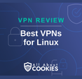 A blue background with images of locks and shields with the text &quot;Best VPNs for Linux&quot; and the All About Cookies logo. 