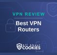 A blue background with images of locks and shields with the text &quot;Best VPN Routers&quot; and the All About Cookies logo. 