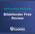 Blue background with text reading &quot;Antivirus Review Bitdefender Free Review&quot; and the All About Cookies logo.