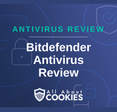 A blue background with images of locks and shields with the text &quot;Bitdefender Antivirus Review&quot; and the All About Cookies logo. 