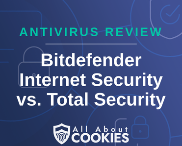 A blue background with images of locks and shields with the text &quot;Bitdefender Internet Security vs Total Security&quot; and the All About Cookies logo. 