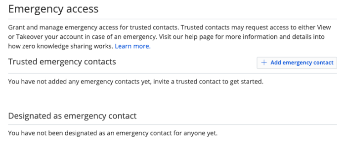 Bitwarden's emergency access feature with trusted emergency contacts.