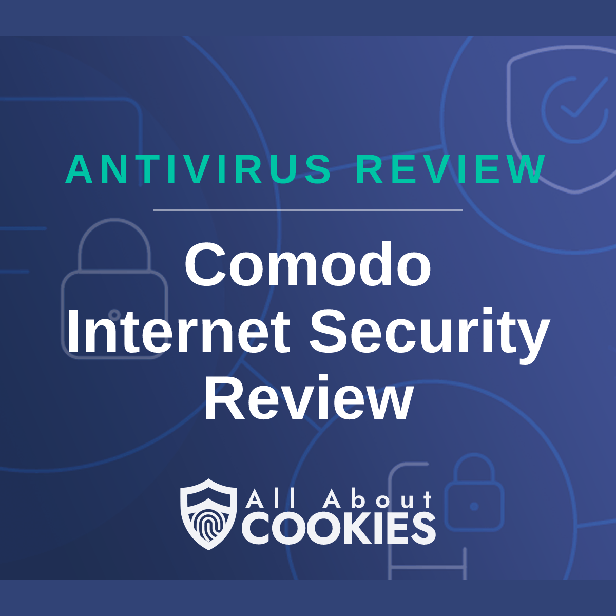 A blue background with images of locks and shields with the text &quot;Comodo Internet Security Review&quot; and the All About Cookies logo. 