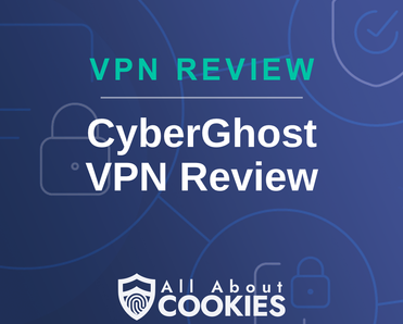 A blue background with images of locks and shields with the text &quot;CyberGhost VPN Review&quot; and the All About Cookies logo. 