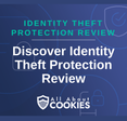 A blue background with images of locks and shields with the text &quot;Discover Identity Theft Protection Review&quot; and the All About Cookies logo. 